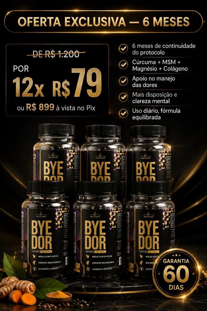 Oferta exclusiva — 6 meses de Bye Dor: de R$ 1.200 por 12x R$ 79 ou R$ 764 à vista, com garantia de 60 dias